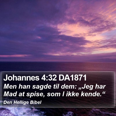 Johannes 4:32 DA1871 Bible Verse Image