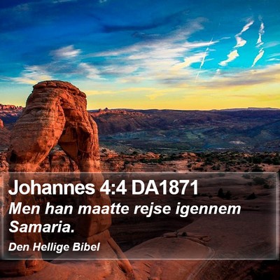Johannes 4:4 DA1871 Bible Verse Image