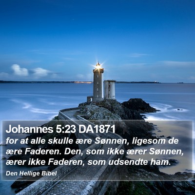 Johannes 5:23 DA1871 Bible Verse Image