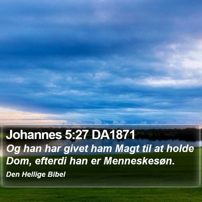 Johannes 5:27 DA1871 Bible Verse Image
