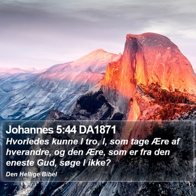 Johannes 5:44 DA1871 Bible Verse Image