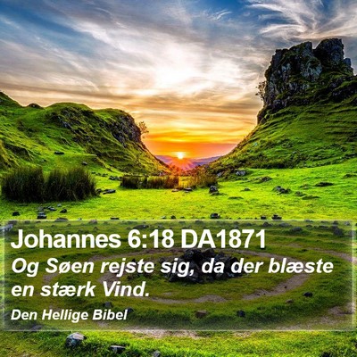 Johannes 6:18 DA1871 Bible Verse Image