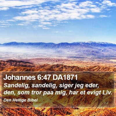 Johannes 6:47 DA1871 Bible Verse Image