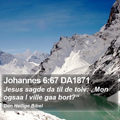 Johannes 6:67 DA1871 Bible Verse Image