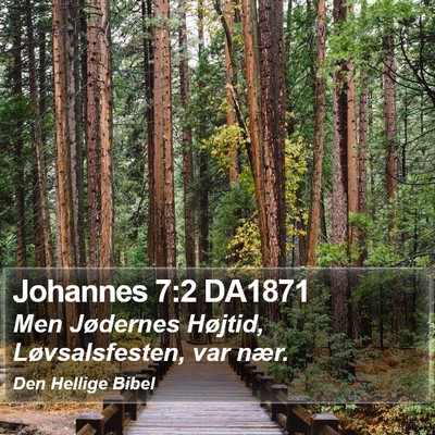 Johannes 7:2 DA1871 Bible Verse Image