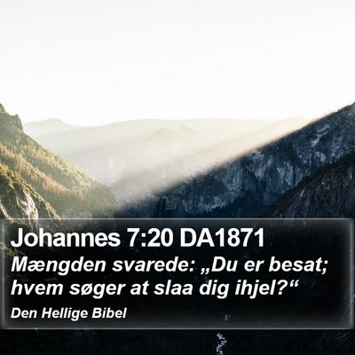 Johannes 7:20 DA1871 Bible Verse Image