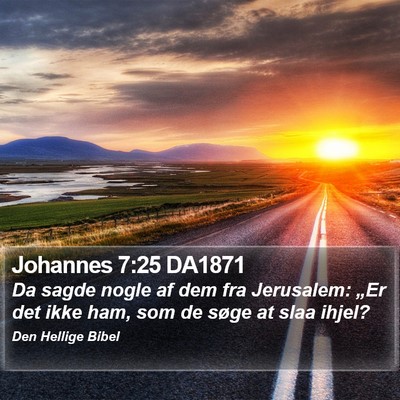 Johannes 7:25 DA1871 Bible Verse Image