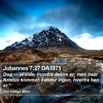 Johannes 7:27 DA1871 Bible Verse Image