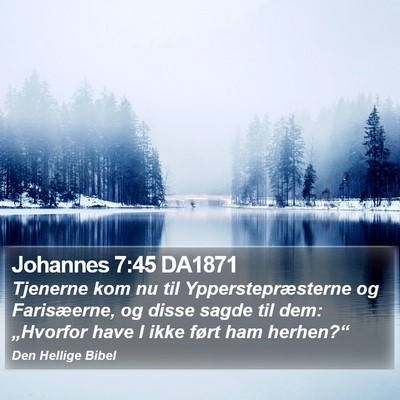 Johannes 7:45 DA1871 Bible Verse Image