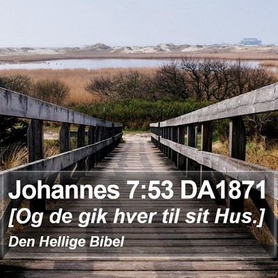 Johannes 7:53 DA1871 Bible Verse Image