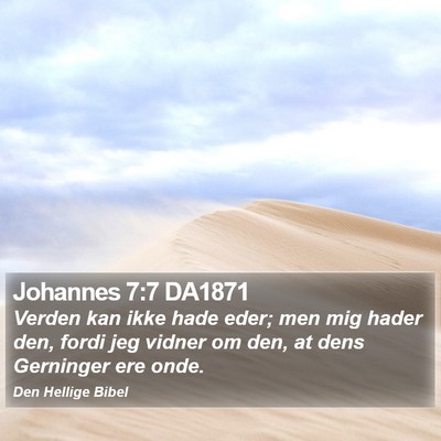 Johannes 7:7 DA1871 Bible Verse Image