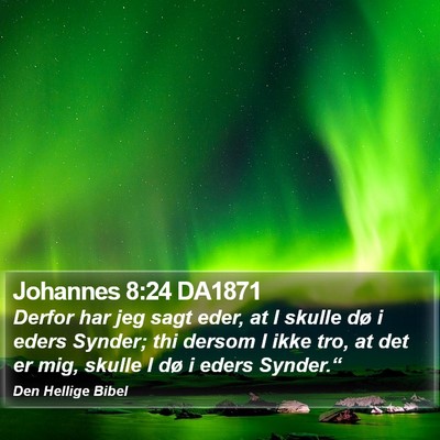 Johannes 8:24 DA1871 Bible Verse Image