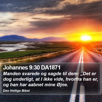 Johannes 9:30 DA1871 Bible Verse Image