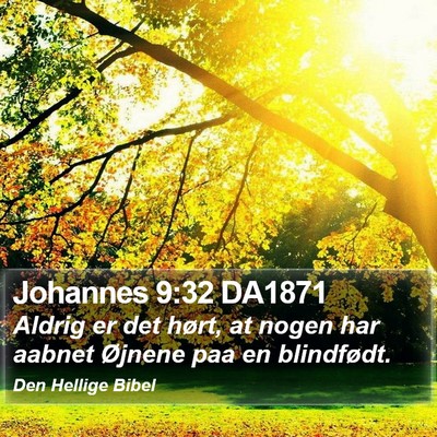 Johannes 9:32 DA1871 Bible Verse Image