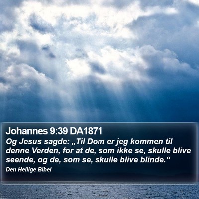 Johannes 9:39 DA1871 Bible Verse Image