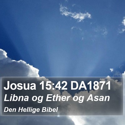 Josua 15:42 DA1871 Bible Verse Image