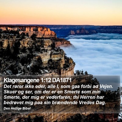 Klagesangene 1:12 DA1871 Bible Verse Image