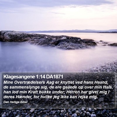 Klagesangene 1:14 DA1871 Bible Verse Image
