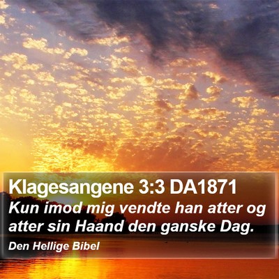 Klagesangene 3:3 DA1871 Bible Verse Image