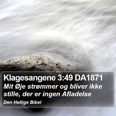 Klagesangene 3:49 DA1871 Bible Verse Image