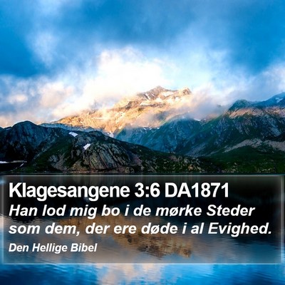 Klagesangene 3:6 DA1871 Bible Verse Image