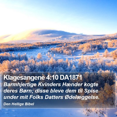 Klagesangene 4:10 DA1871 Bible Verse Image