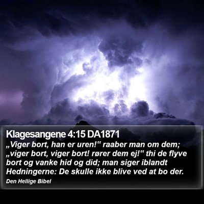 Klagesangene 4:15 DA1871 Bible Verse Image