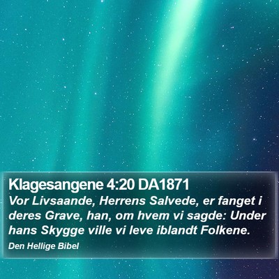 Klagesangene 4:20 DA1871 Bible Verse Image