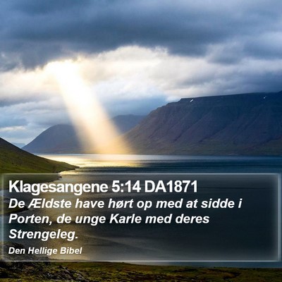 Klagesangene 5:14 DA1871 Bible Verse Image