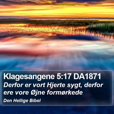 Klagesangene 5:17 DA1871 Bible Verse Image
