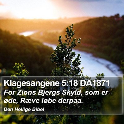 Klagesangene 5:18 DA1871 Bible Verse Image