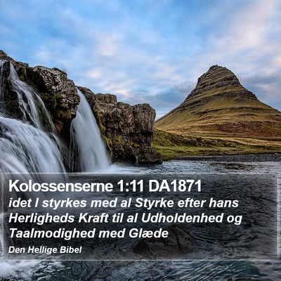 Kolossenserne 1:11 DA1871 Bible Verse Image