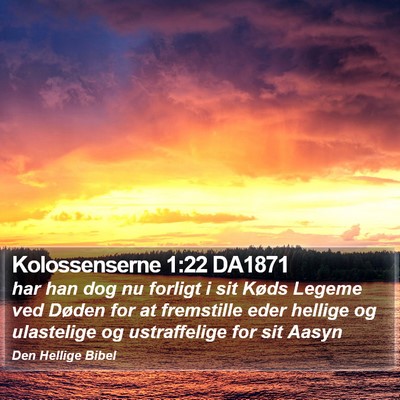 Kolossenserne 1:22 DA1871 Bible Verse Image