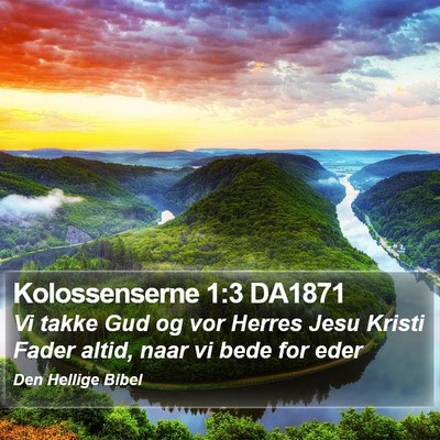 Kolossenserne 1:3 DA1871 Bible Verse Image