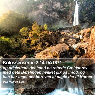 Kolossenserne 2:14 DA1871 Bible Verse Image