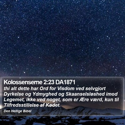 Kolossenserne 2:23 DA1871 Bible Verse Image