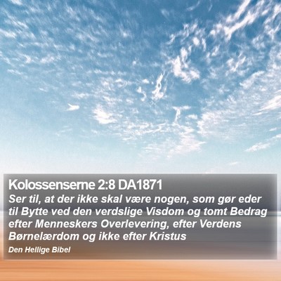 Kolossenserne 2:8 DA1871 Bible Verse Image