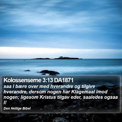 Kolossenserne 3:13 DA1871 Bible Verse Image