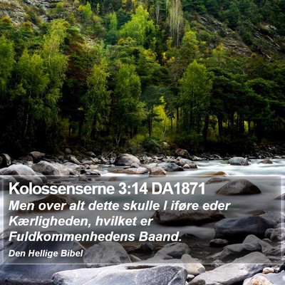 Kolossenserne 3:14 DA1871 Bible Verse Image