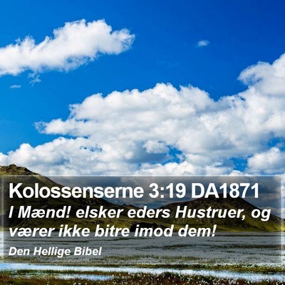 Kolossenserne 3:19 DA1871 Bible Verse Image