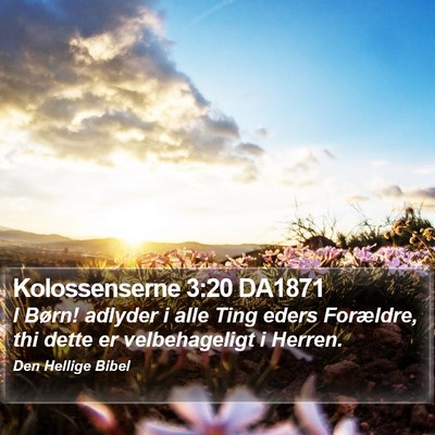 Kolossenserne 3:20 DA1871 Bible Verse Image