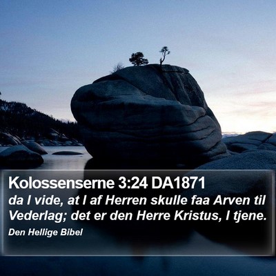 Kolossenserne 3:24 DA1871 Bible Verse Image