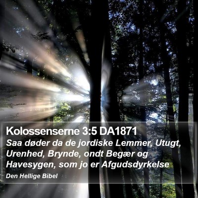Kolossenserne 3:5 DA1871 Bible Verse Image