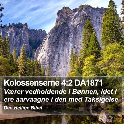 Kolossenserne 4:2 DA1871 Bible Verse Image