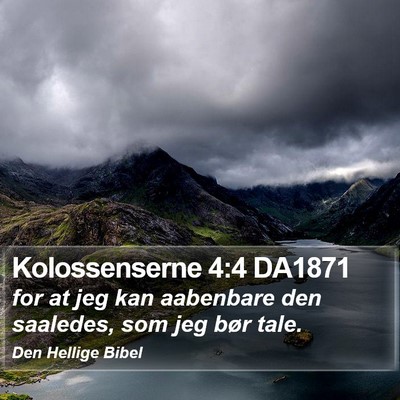 Kolossenserne 4:4 DA1871 Bible Verse Image