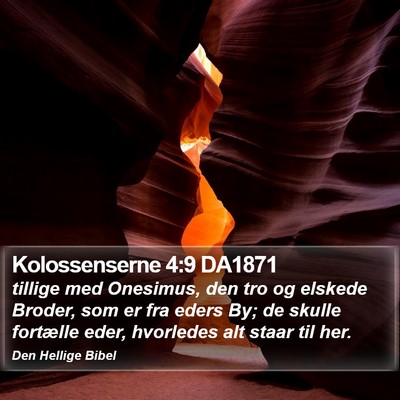 Kolossenserne 4:9 DA1871 Bible Verse Image