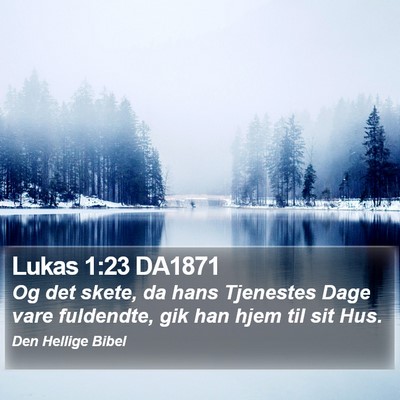 Lukas 1:23 DA1871 Bible Verse Image