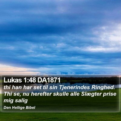 Lukas 1:48 DA1871 Bible Verse Image