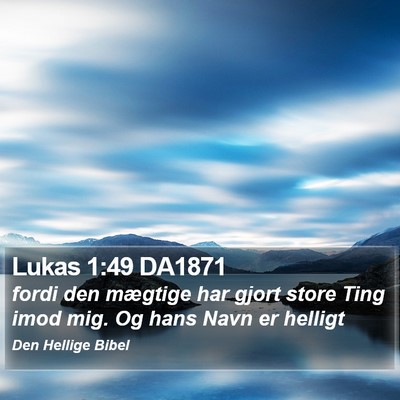 Lukas 1:49 DA1871 Bible Verse Image