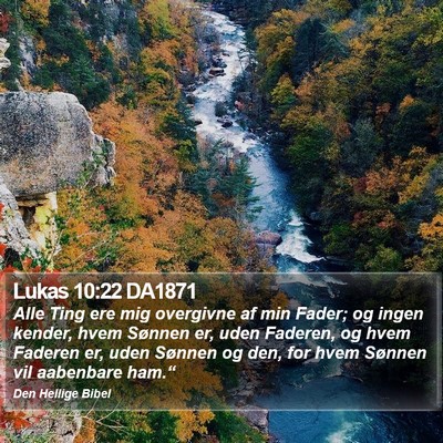Lukas 10:22 DA1871 Bible Verse Image